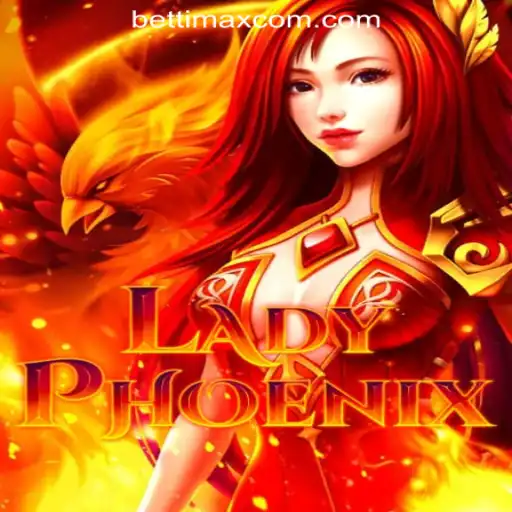 Exploring the Vibrant World of LadyPhoenix with BETTIMAX Rodadas Grátis Brasil